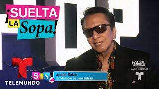 Jesús Salas comparte sus recuerdos con Juan Gabriel | Suelta La Sopa | Entretenimiento