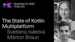 The State of Kotlin Multiplatform
