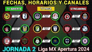 FECHAS, HORARIOS y CANALES CONFIRMADOS para los PARTIDOS de la JORNADA 2 Liga MX APERTURA 2024