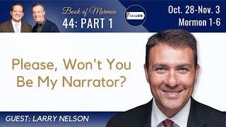 Mormon 1-6 Part 1 • Dr. Larry Nelson • October 28-November 3 • Come Follow Me