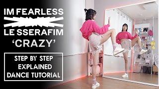 Step by Step LE SSERAFIM (르세라핌) 'CRAZY' | EXPLAINED #dancetutorial