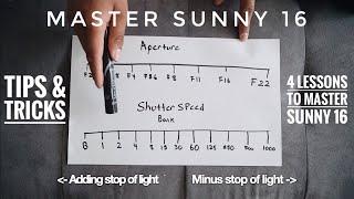 Mastering Sunny 16 - Tips and Tricks!