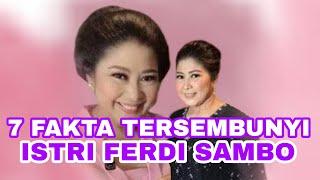 7 FAKTA ISTRI FERDI SAMBO YANG TIDAK DIKETAHUI PUBLIK