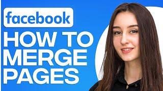 How To Merge Pages On Facebook (2024)