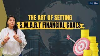 The Art of Setting S.M.A.R.T Financial Goals