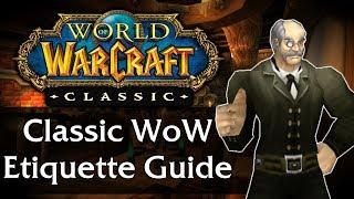 The Guide to Classic WoW Etiquette - Tips for New and Returning Players
