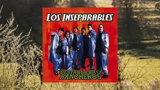 Los Inseparables - Nuestros Éxitos Rancheros (Álbum Completo)