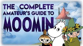 The Complete Amateur's Guide to Moomin