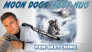 Masked Moon Dogs cuddling on the roof - Pen Sketching Video