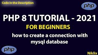 PHP 8 MYSQL Connection Tutorial | Learn PHP MYSQL Tutorial | PHP MYSQL Tutorial Latest 2021 | PHP