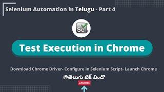 Test Execution in Chrome - Selenium Automation Tutorials in Telugu - Part 4 || Launch Chrome Browser