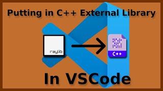 How to put in C++ External Library in VS Code