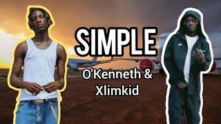 O'Kenneth & Xlimkid - SIMPLE (Lyrics)