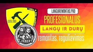 LINBERT EXPERTS – Langų ir durų remontas: kokybė, patikimumas, profesionalumas!