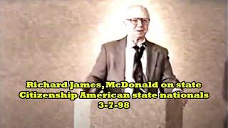 Richard James, McDonald on state Citizenship   American state nationals 3-7-98