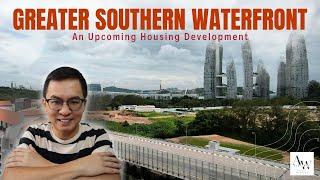 Greater Southern Waterfront – An Upcoming Housing Development