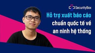 [SecurityBox 4Website] Hỗ trợ xuất báo cáo chuẩn quốc tế về an ninh hệ thống