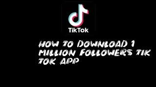 How to download 1 Million Followers Tik Tok app Sohail tricks