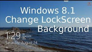 Change Lock Screen Background - Windows 8.1 Tutorial