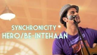 Hero / Be-Intehaan - Gaurav Dagaonkar (Synchronicity) OFFICIAL !!