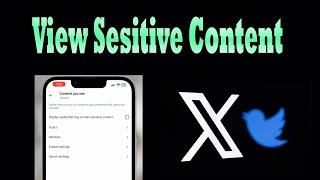 How to Change X App Settings to See Sensitive Content