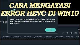 Cara Mengatasi HEVC Codec Must be installed, Error Hevc,  Filmora X