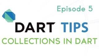 Collections In Dart - Dart Tips, Ep 5