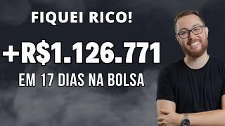 COMO GANHEI R$1.1 MILHÃO NA BOLSA DE VALORES EM 17 DIAS | MINHA ANÁLISE E COMO VOCÊ PODE FAZER IGUAL