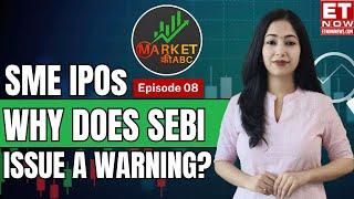 SME IPO | What Is SME IPO | SEBI Raises Alarm | Basics Of Stock Market | ET Now