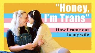 Coming out as trans to my partner - Transition: The early years