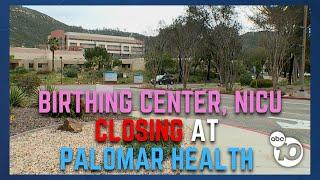 Poway birthing center at Palomar Health closing