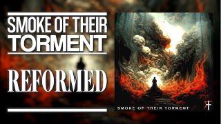 REFORMED - "Smoke of Their Torment" | Lyric Visualizer