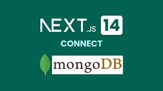 How to connect Next.js 14 to MongoDB ( Mongoose )