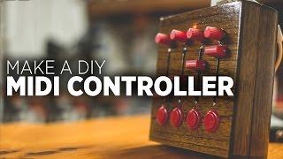 How To Build A DIY MIDI Controller (2015 Edition)