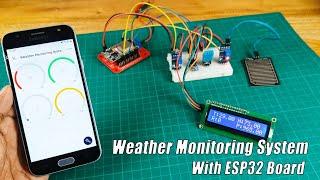 How to Make a Weather Monitoring System with ESP32 Board and Blynk app