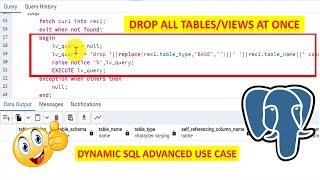 How To Drop All Tables/Views At Once In PostgreSQL || Dynamic SQL In PostgreSQL || Advanced Use Case