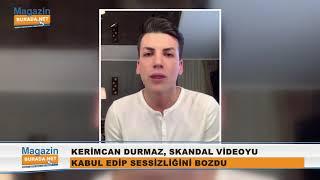 Kerimcan Durmaz Skandal Videoyu Kabul Ederek, Sessizliğini Bozdu!