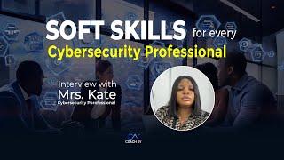 SOFT SKILLS for every cybersecurity beginner or professional