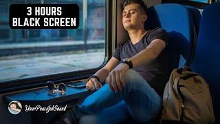 Sleeping on a Train Sounds  | Cozy Interior Train Ambience | 3H Black Screen | Relax, Calm, Sleep