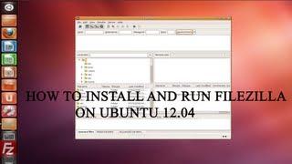 Ubuntu 12.04 : How to install and run Filezilla