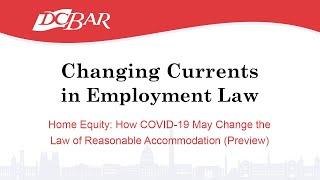 Changing Currents 2021 - Panel Preview: COVID-19's Impact on Reasonable Accommodation