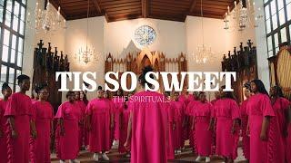 Tis So Sweet | The Spirituals (Live Video)