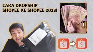 CARA DROPSHIP SHOPEE KE SHOPEE TERBARU 2023! Termudah & Terlengkap