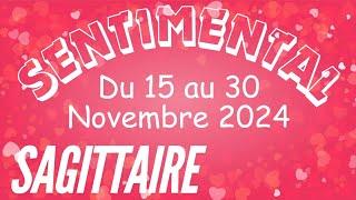 SAGITTAIRE ️️️ SENTIMENTAL du 15 au 30 NOVEMBRE. Vous / L'autre (ou cette nouvelle personne)