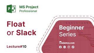 Microsoft Project - What are float or Slack || Tutorial for Beginners