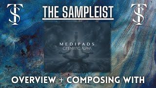 The Sampleist -  Medipads by Cinematic Alpha  - Overview - Composing With