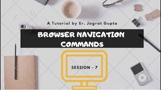 Browser Navigation Commands - Selenium WebDriver - Session 7