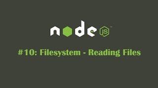 NodeJS Tutorial 10: Filesystem - Reading Files