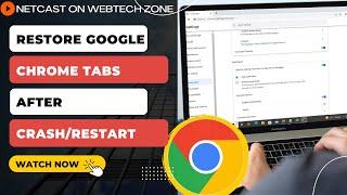 How to Restore Google Chrome Tabs After Crash/Restart