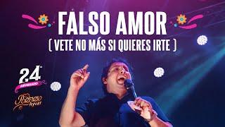 Falso Amor (Vete no más si quieres irte) - Porfirio Ayvar (Primicia 2025)